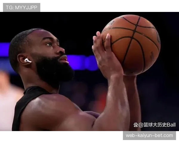 杰伦·布朗突破能力提升显著 拉开与上赛季得分效率差距